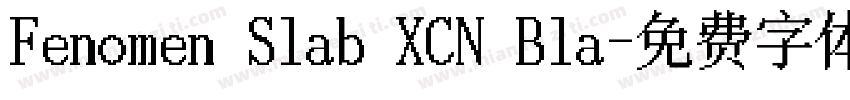 Fenomen Slab XCN Bla字体转换